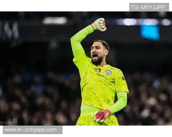 多纳鲁马:在曼城追逐英超梦想,感受职业生涯巅峰的荣耀与挑战 多纳鲁马:在曼城追逐英超梦想,感受职业生涯巅峰的荣耀与挑战